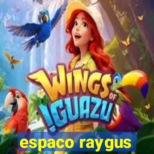 espaco raygus